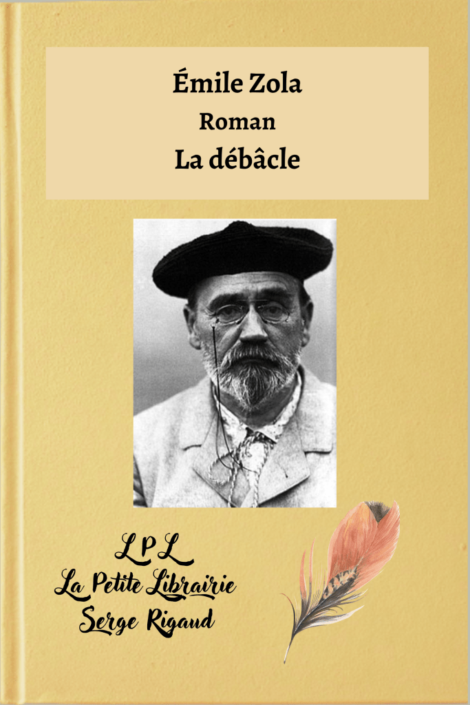 La débâcle, roman, Émile Zola, lpllapetitelibrairie.fr