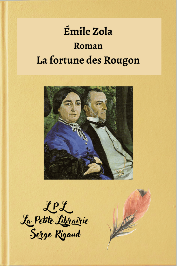 La fortune des Rougon, roman, Émile Zola, lpllapetitelibrairie.fr