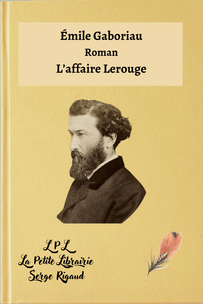 L’affaire Lerouge, roman, Émile Gaboriau, lpllapetitelibrairie.fr