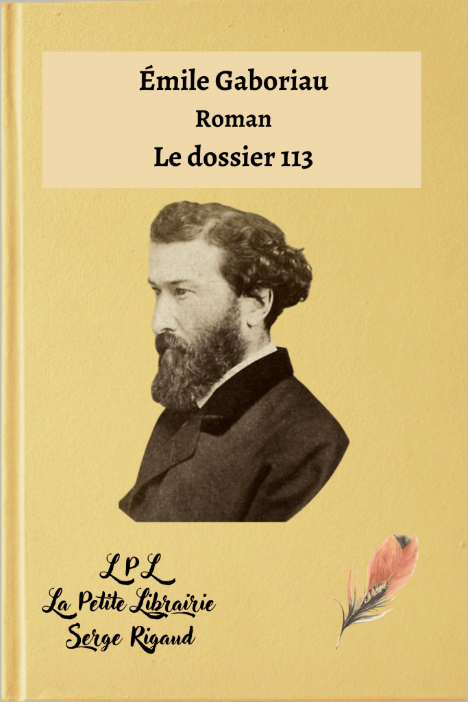 Le dossier 113, roman, Émile Gaboriau, lpllapetitelibrairie.fr
