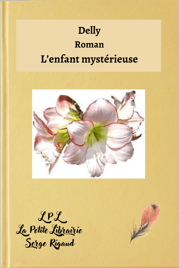 L’enfant mystérieuse, roman, Delly, lpllapetitelibrairie.fr