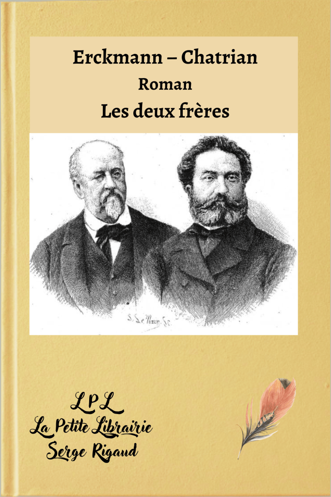 Les deux frères, roman,Erckmann, Chatrian, lpllapeitelibrairie.fr