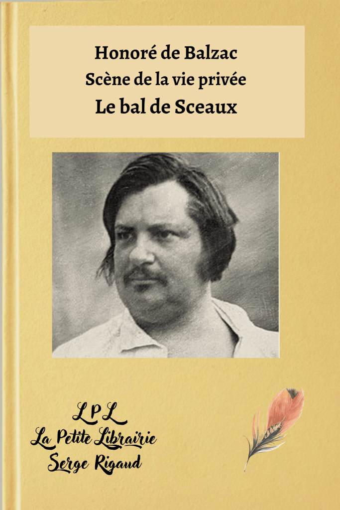 Le bal de Sceaux, Scène de la vie privée, Honoré de Balzac, lpllapetitelibrairie.fr