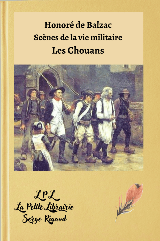 Les Chouans, Scènes de la vie militaire, Honoré de Balzac, lpllapetitelibrairie.fr