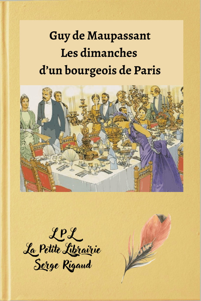Les dimanches d’un bourgeois de Paris, Guy de Maupassant, lpllapetitelibrairie.fr