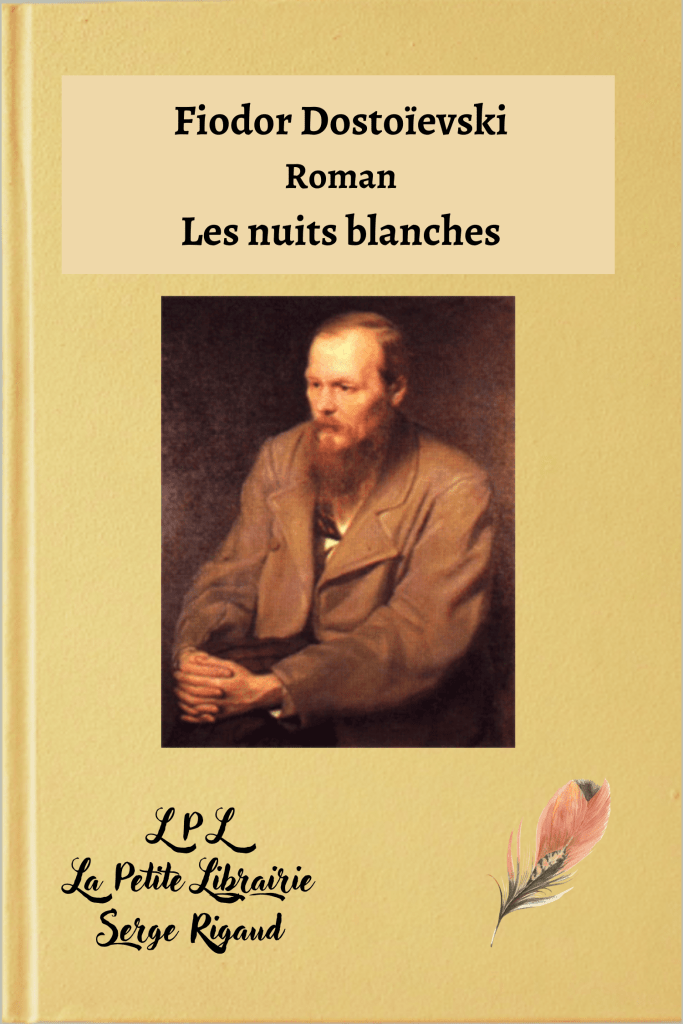 Les nuits blanches, roman, Fiodor Dostoïevski, lpllapetitelibrairie.fr