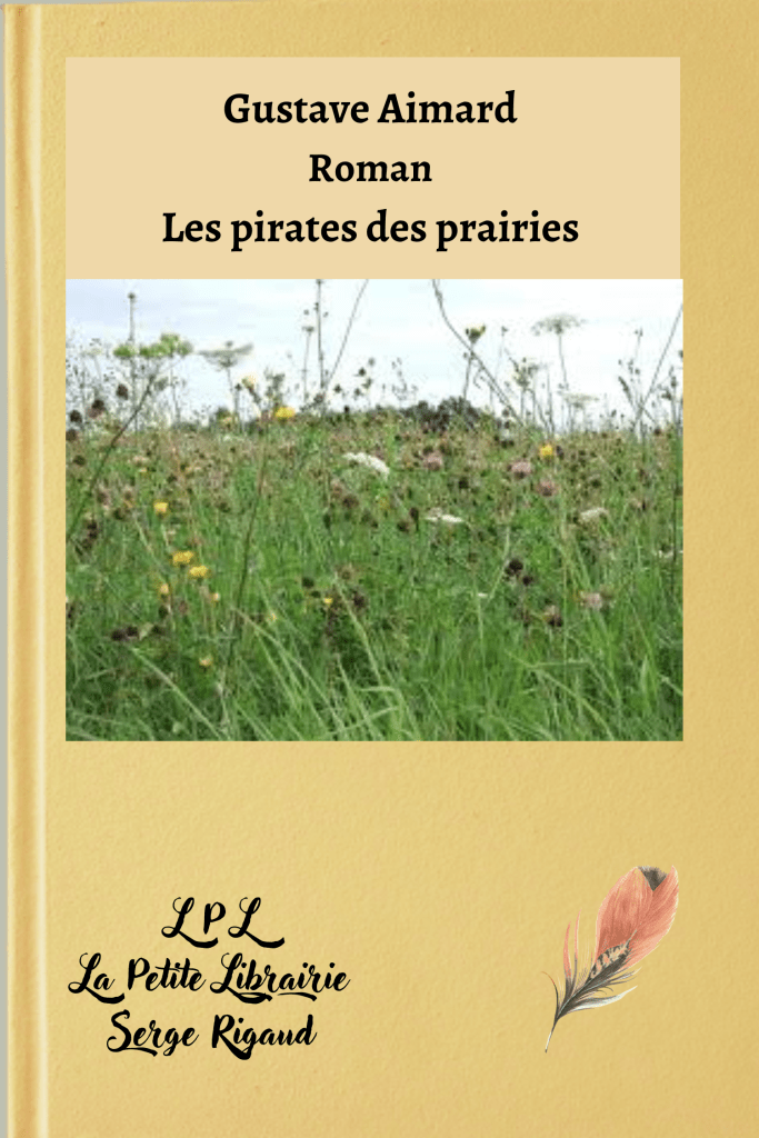 Les pirates des prairies, roman, Gustave Aimard, lpllapetitelibrairie.fr