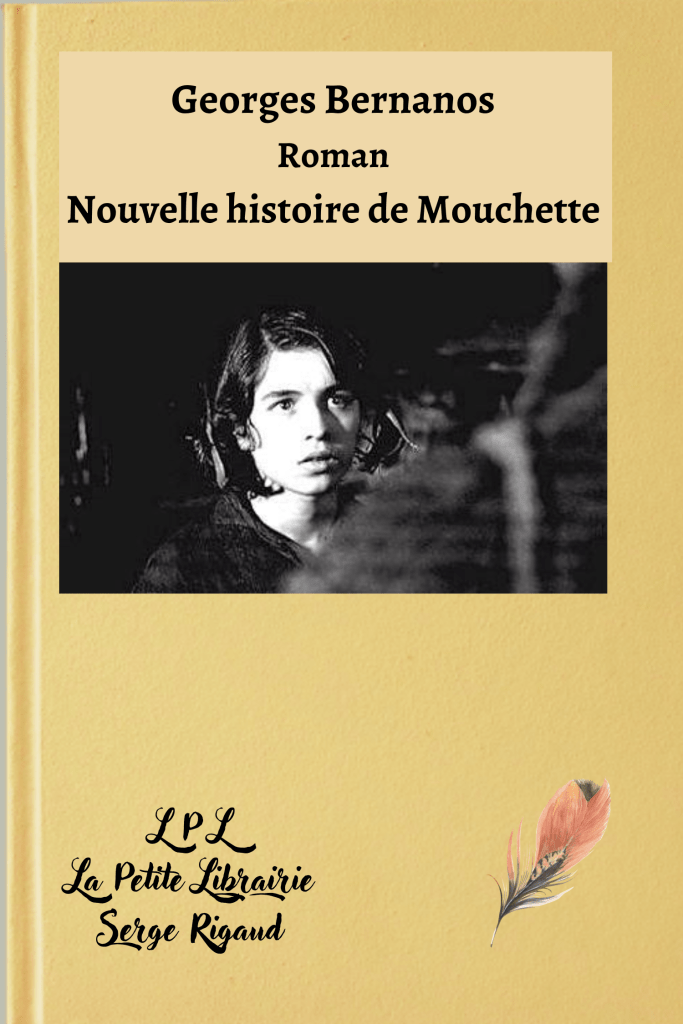 Nouvelle histoire de Mouchette, roman, Georges Bernanos, lpllapetitelibrairie.fr
