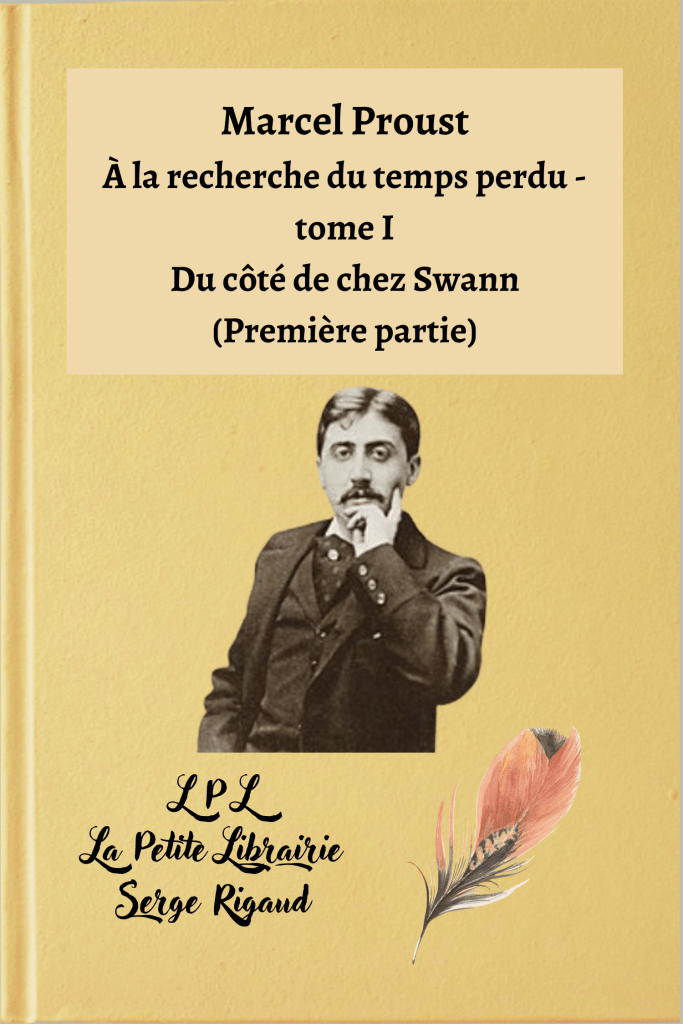 À la recherche du temps perdu, du côté de chez Swann, Marcel Proust, lpllapetitelibrairie.fr