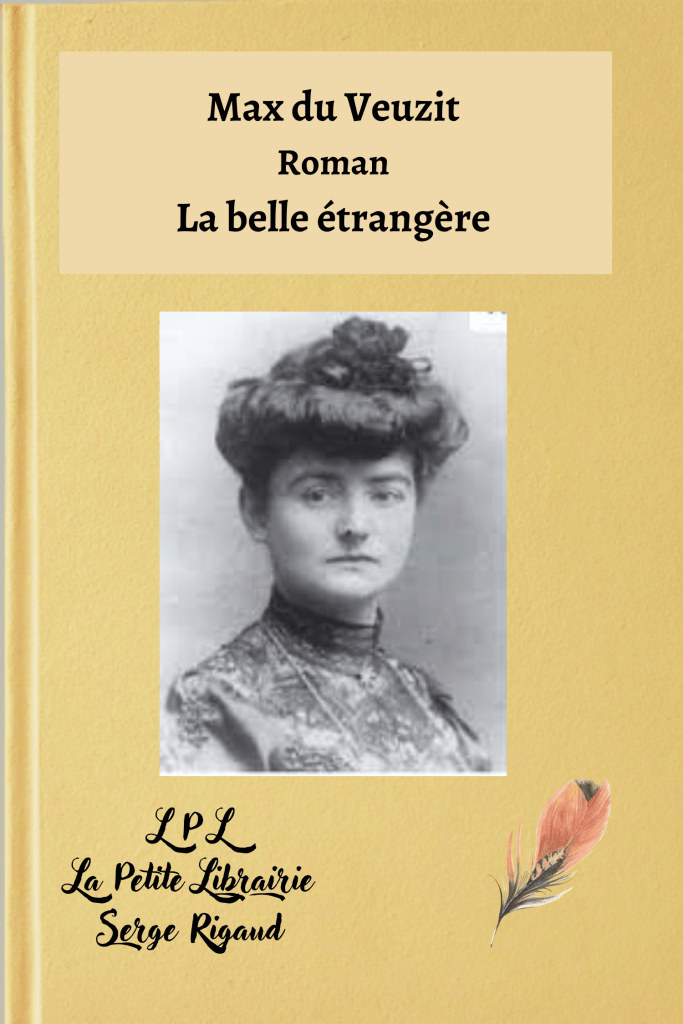 La belle étrangère, Roman, Max du Veuzit, lpllapetitelibrairie.fr