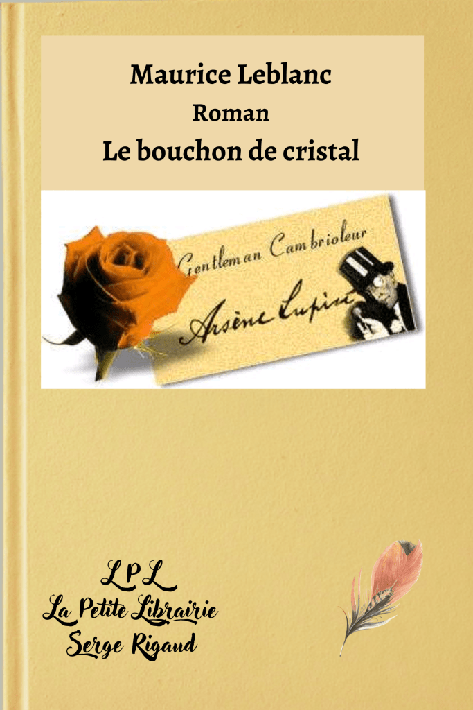 Le bouchon de cristal, Roman, Maurice Leblanc, lpllapetitelibrairie.fr