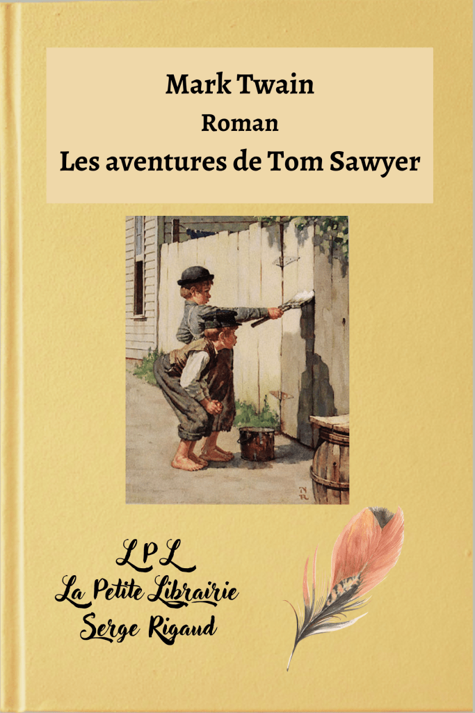 Les aventures de Tom Sawyer, roman, Mark Twain, lpllapetitelibrairie.fr