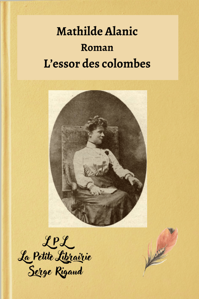 L’essor des colombes, roman, Mathilde Alanic, lpllapetitelibrairie.fr