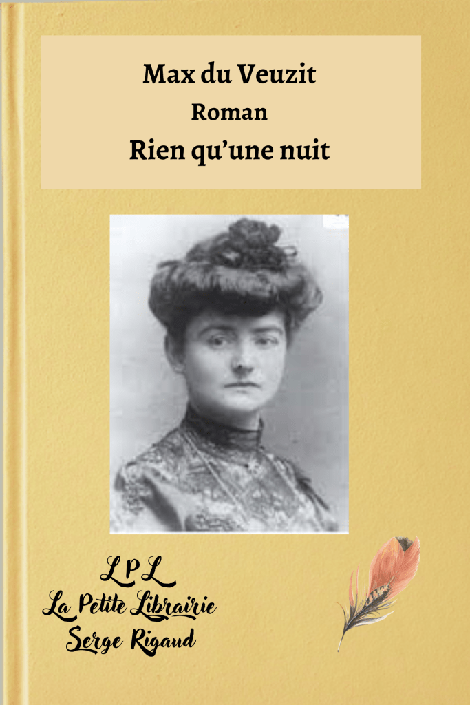 Rien qu’une nuit, Roman, Max du Veuzit, lpllapetitelibrairie.fr