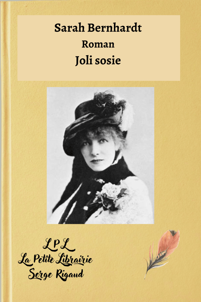Joli sosie, Roman, Sarah Bernhardt, lpllapetitelibrairie.fr