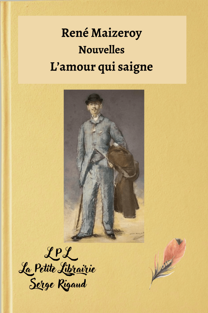 L’amour qui saigne, Nouvelle, René Maizeroy, lpllapetitelibrairie.fr