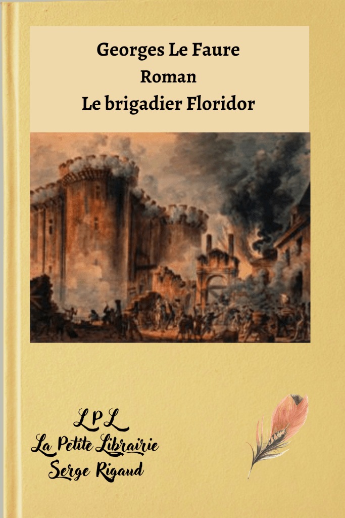 Le brigadier Floridor, Roman, Georges Le Faure, lpllapetitelibrairie.fr