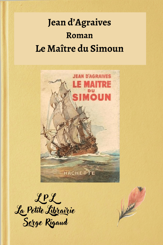 Le Maître du Simoun, Roman, Jean d’Agraives, lpllapetitelibrairie.fr