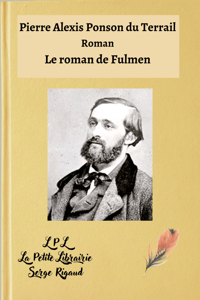 Le roman de Fulmen, Roman, Pierre Alexis Ponson du Terrail, lpllapetitelibrairie.fr