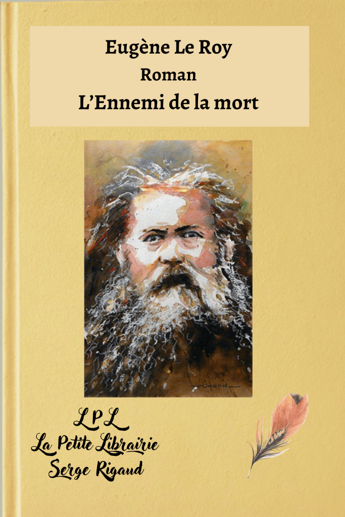 L’Ennemi de la mort, Roman, Eugène Le Roy, lpllapetitelibrairie.fr