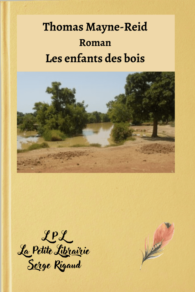 Les enfants des bois, Roman, Thomas Mayne-Reid, lpllapetitelibrairie
