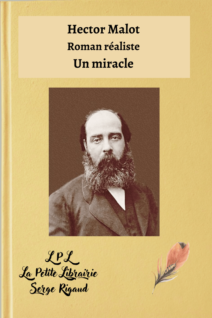 Un miracle, Roman Réaliste, Hector Malot, lpllapetitelibrairie.fr