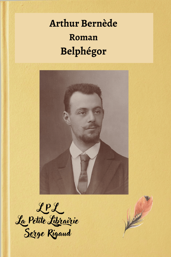 Belphégor, Roman, Arthur Bernède, lpllapetitelibrairie.fr