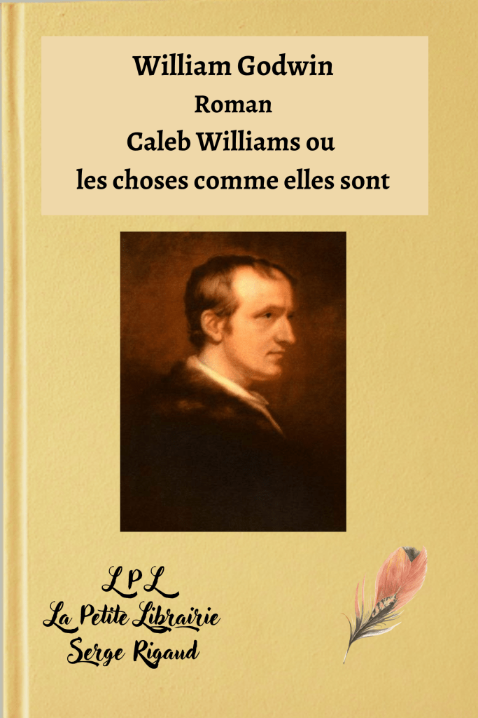 Caleb Williams ou Les choses comme elles sont, Roman, William Godwin, lpllapetitelibrairie.fr