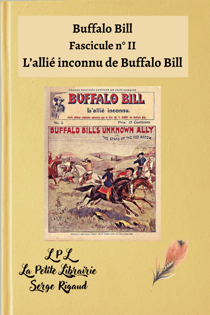 L’allié inconnu de Buffalo Bill, Fascicule n°2, Buffalo Bill, lpllapetitelibrairie.fr