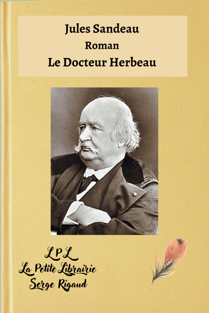 Le Docteur Herbeau, Roman, Jules Sandeau, lpllapetitelibrairie.fr