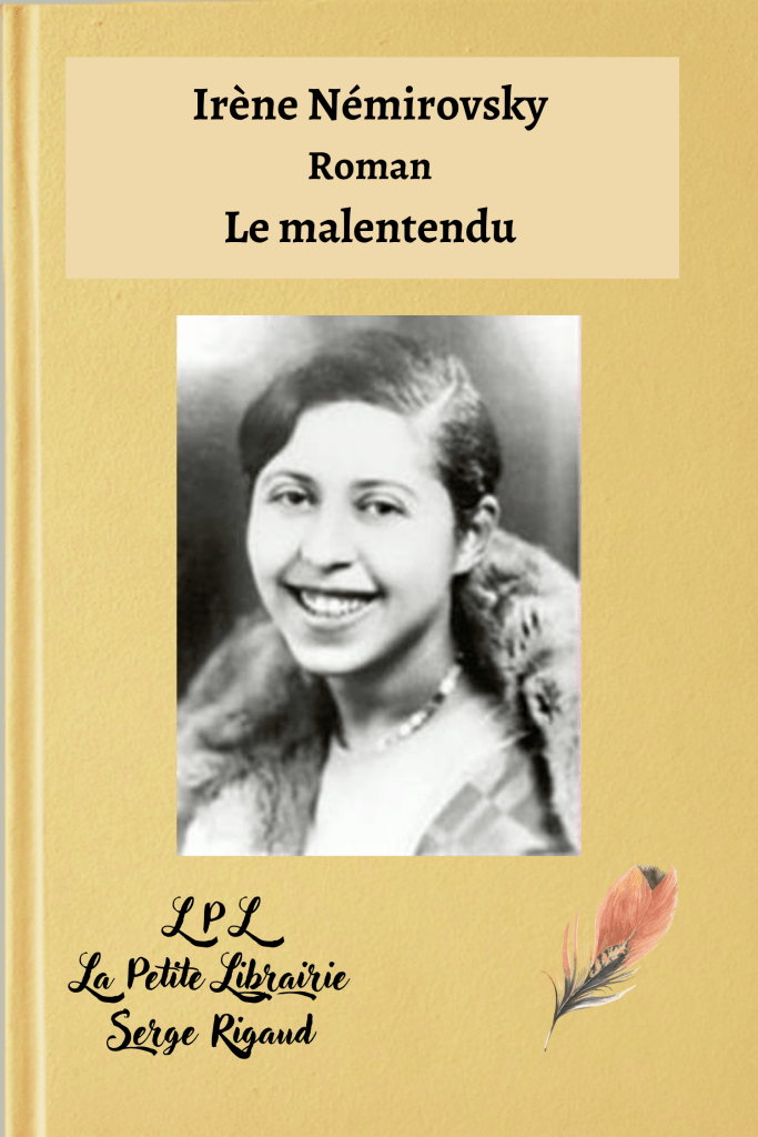 Le malentendu, Roman, Irène Némirovsky, lpllapetitelibrairie.fr