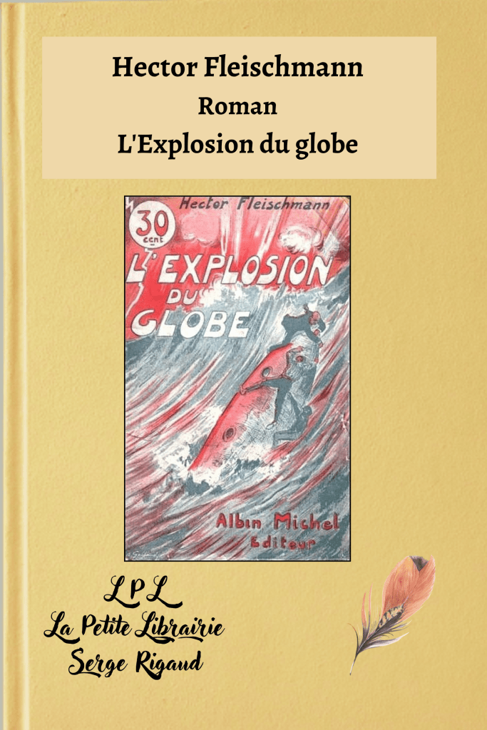 L'Explosion du globe, Roman, Hector Fleischmann, lpllapetitelibrairie.fr