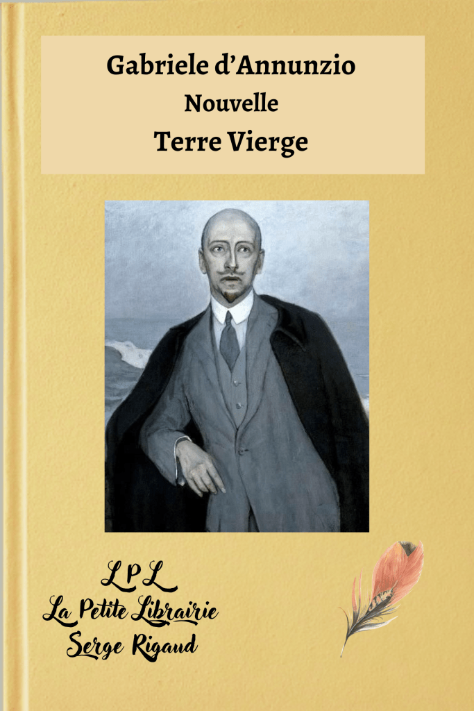 Terre vierge, Nouvelle, Gabriele d’Annunzio, lpllapetitelibrairie.fr