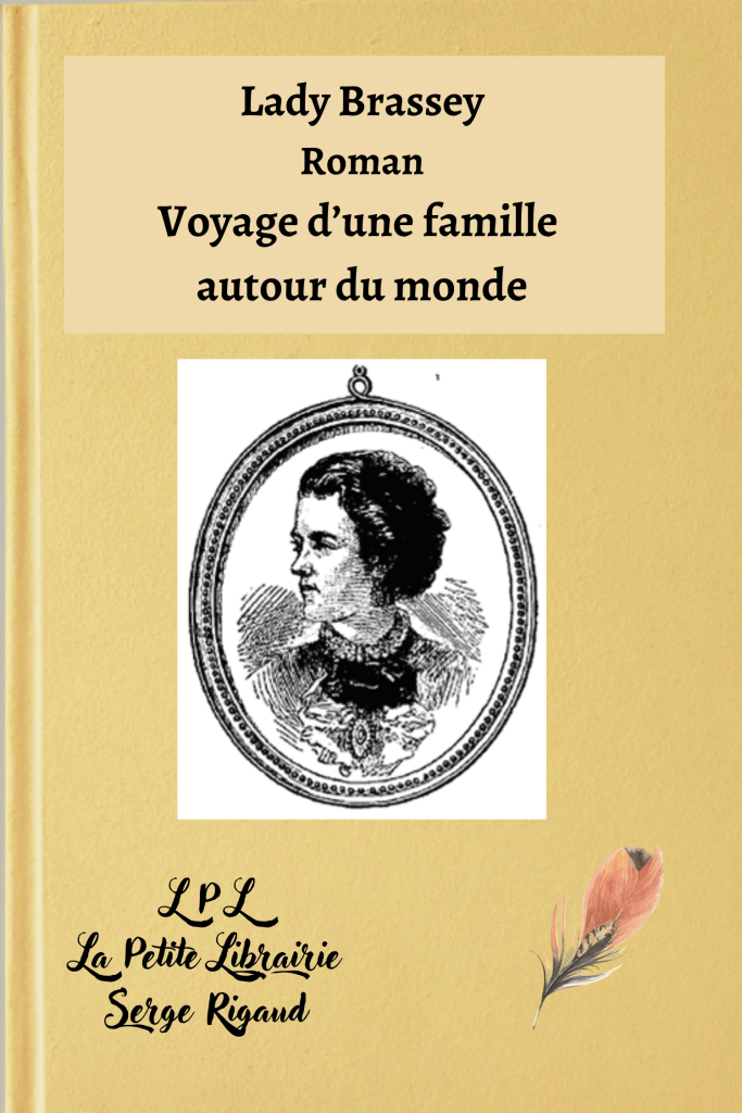 Voyage d’une famille autour du monde, Roman, Lady Brassey, lpllapetitelibrairie.fr