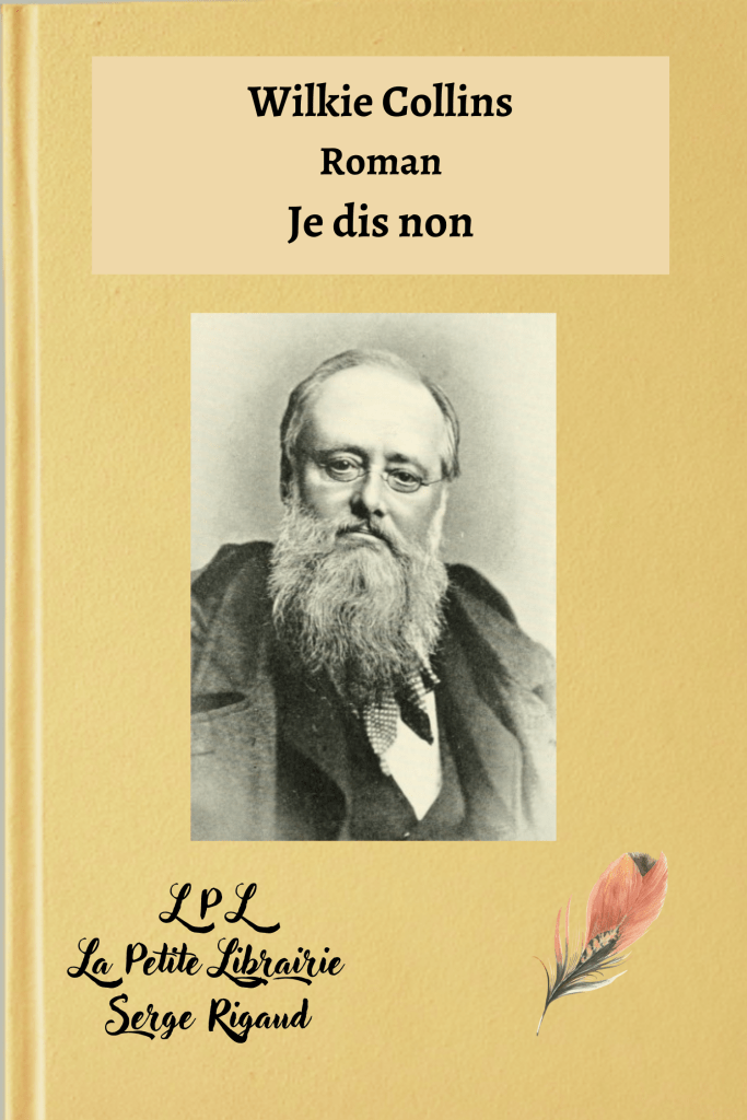 Je dis non, Roman, Wilkie Collins, lpllapetitelibrairie.fr