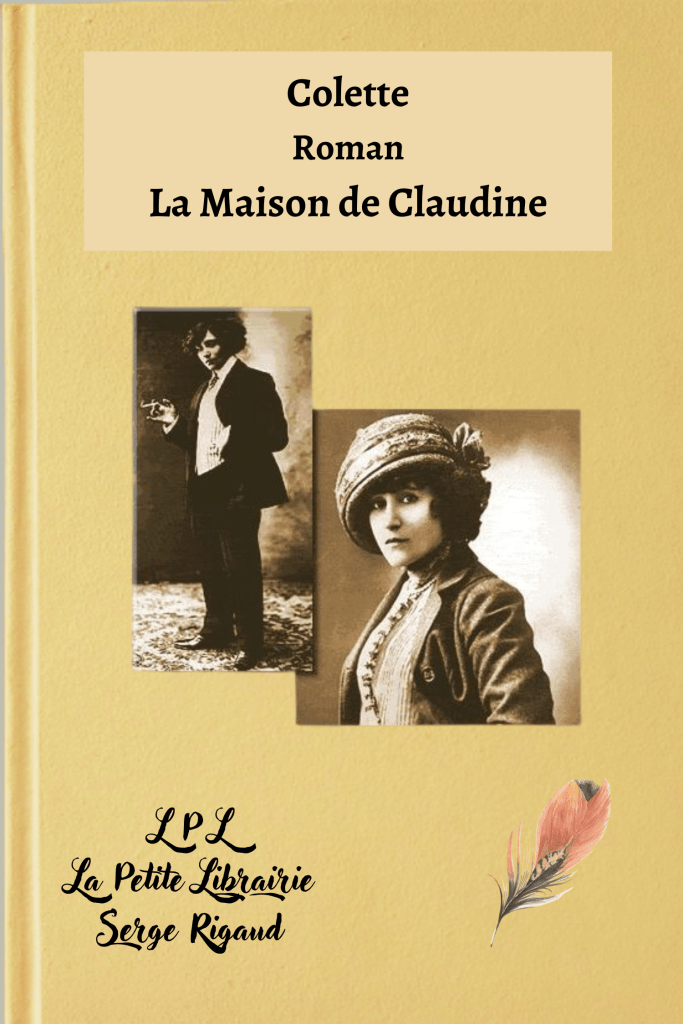 La Maison de Claudine, Roman, Colette, lpllapetitelibrairie.fr