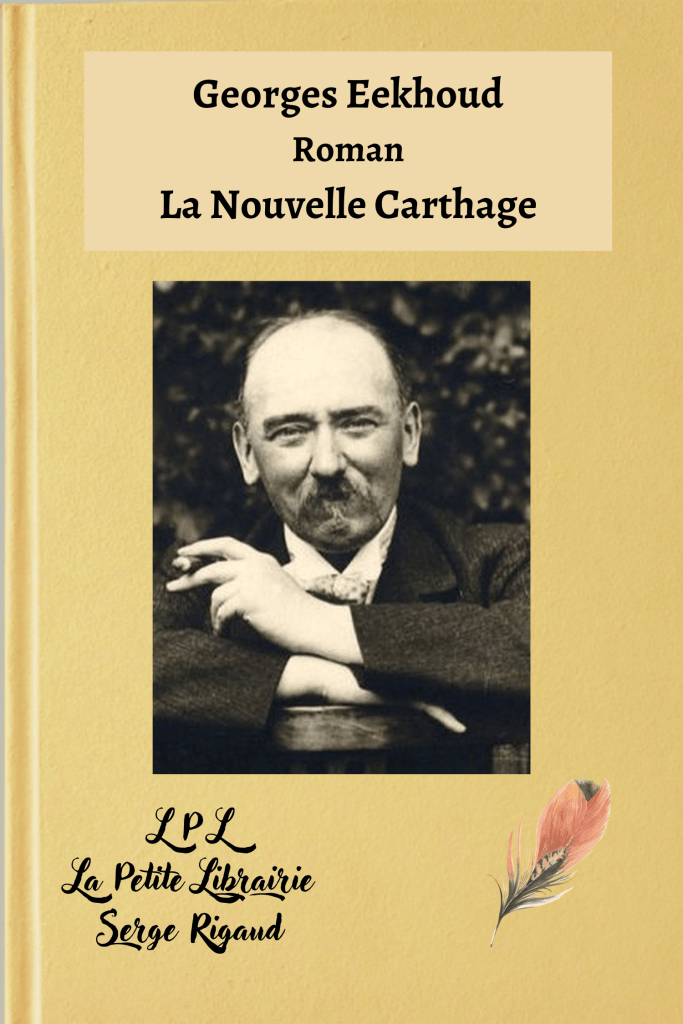 La Nouvelle Carthage, Roman, Georges Eekhoud, lpllapetitelibrairie.fr