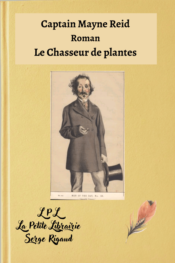 Le Chasseur de plantes, Roman, Captain Mayne Reid, lpllapetitelibrairie.fr