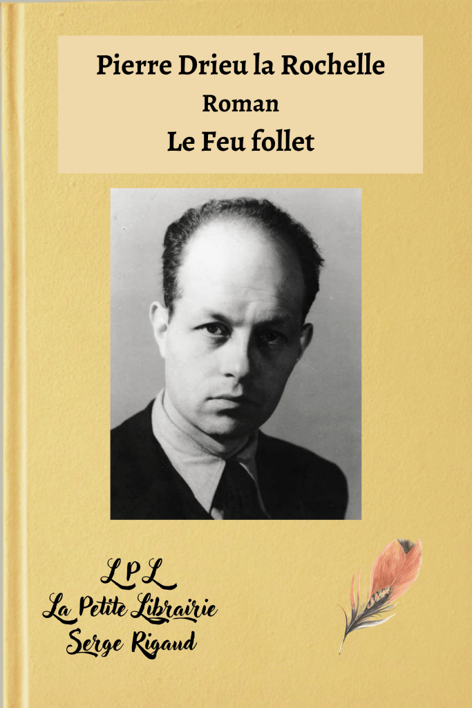 Le Feu follet, Roman, Pierre Drieu la Rochelle, lpllapetitelibrairie.fr