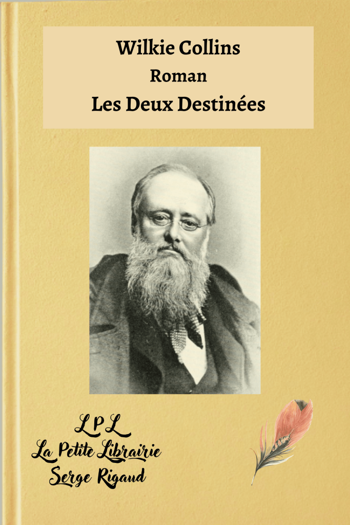Les Deux Destinées, Roman, Wilkie Collins, lpllapetitelibrairie.fr