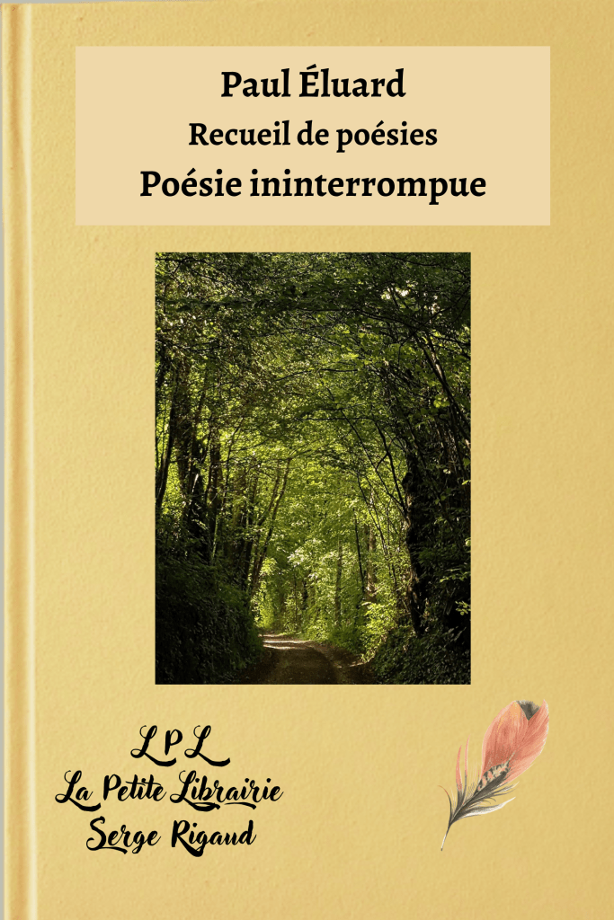 Poésie ininterrompue, Recueil de poésies, Paul Éluard, lpllapetitelibrairie.fr