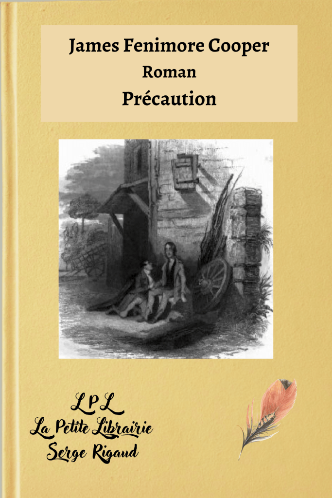 Précaution, Roman, James Fenimore Cooper, lpllapetitelibrairie.fr