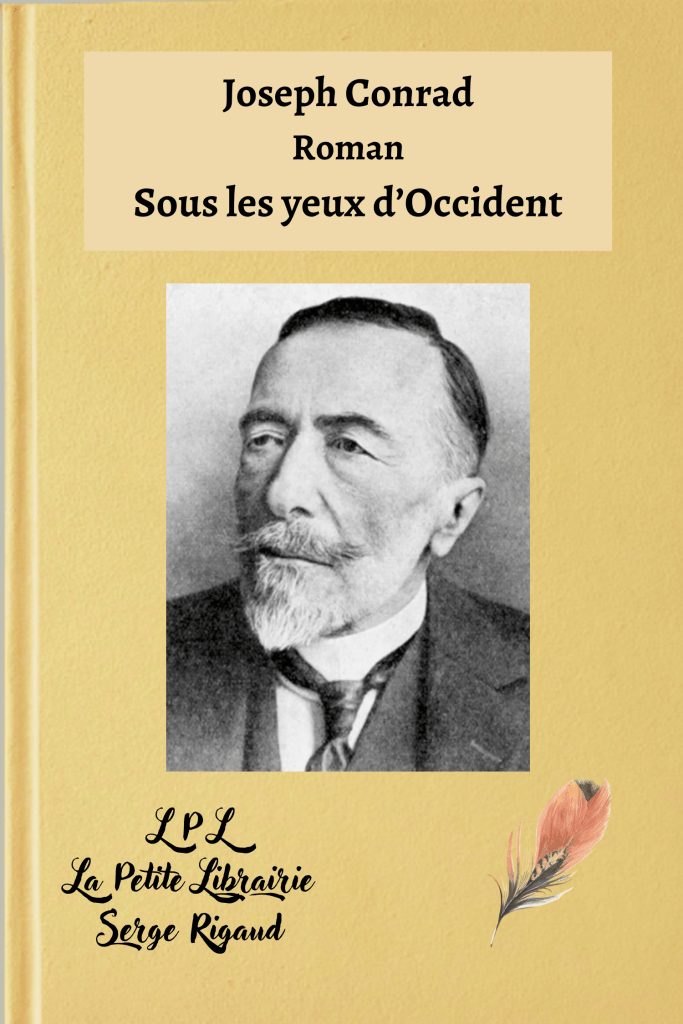 Sous les yeux d’Occident, Roman, Joseph Conrad