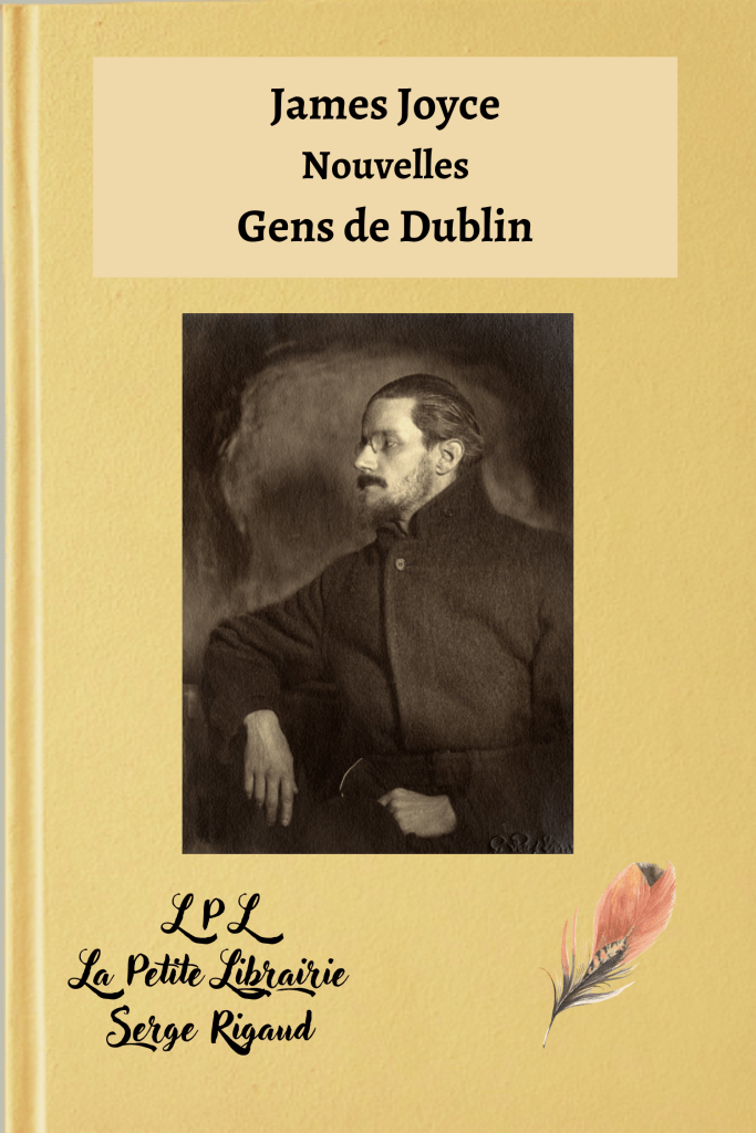 Gens de Dublin, Nouvelles, James Joyce, lpllapetitelibrairie.fr