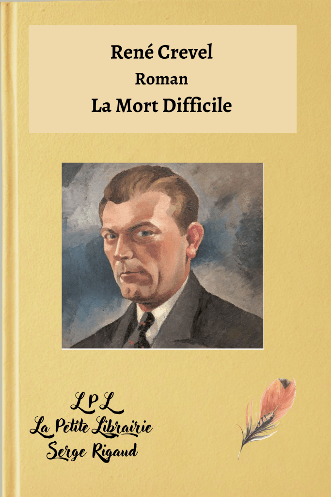 La Mort Difficile, Roman, René Crevel, lpllapetitelibrairie.fr
