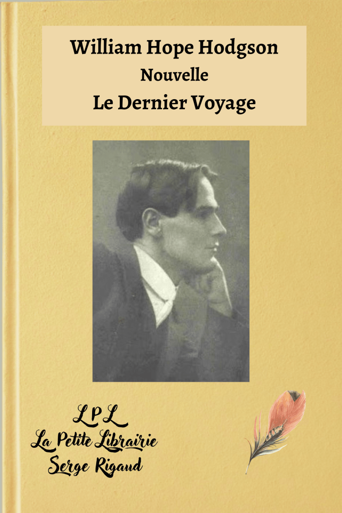 Le Dernier Voyage, Nouvelle, William Hope Hodgson, lpllapetitelibrairie.fr