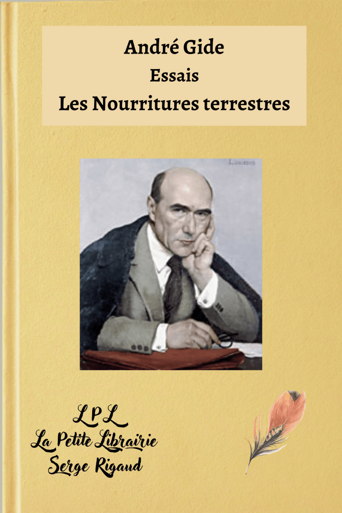 Les Nourritures terrestres, Essais, André Gide, lpllapetitelibrairie.fr