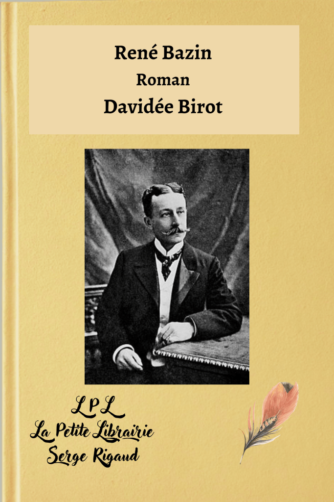 Davidée Birot, Roman, René Bazin, lpllapetitelibrairie.fr