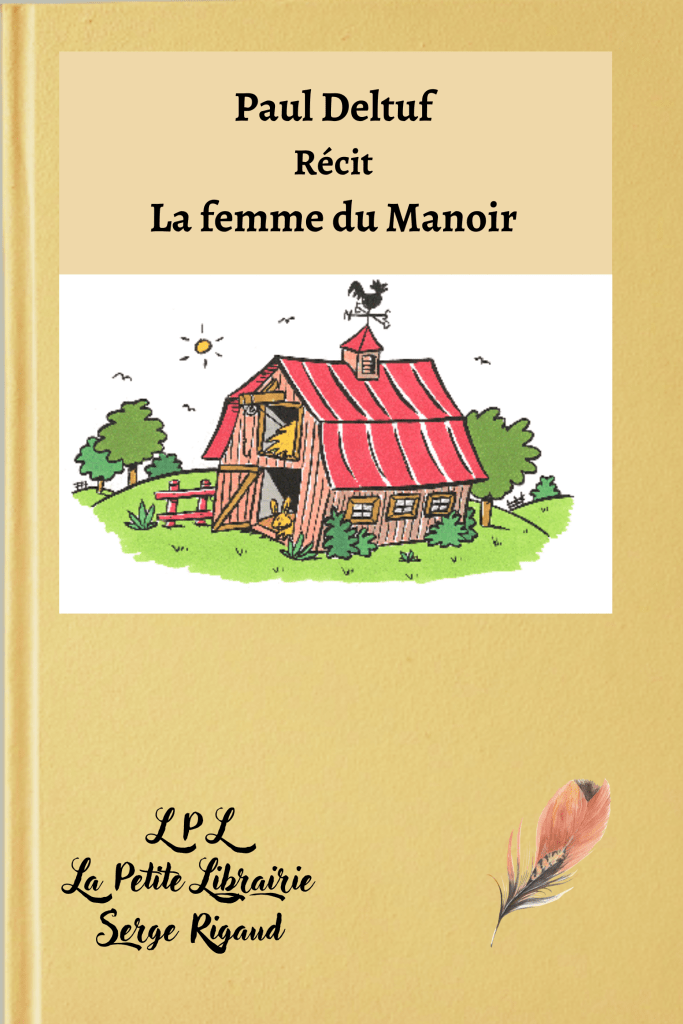 La femme du Manoir, Récit, Paul Deltuf, lpllapetitelibrairie.fr