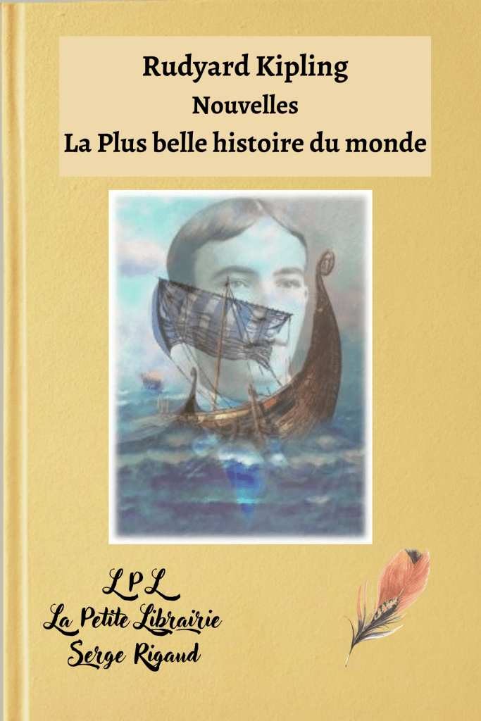 La Plus belle histoire du monde, Nouvelles, Rudyard Kipling, lpllapetitelibrairie.fr